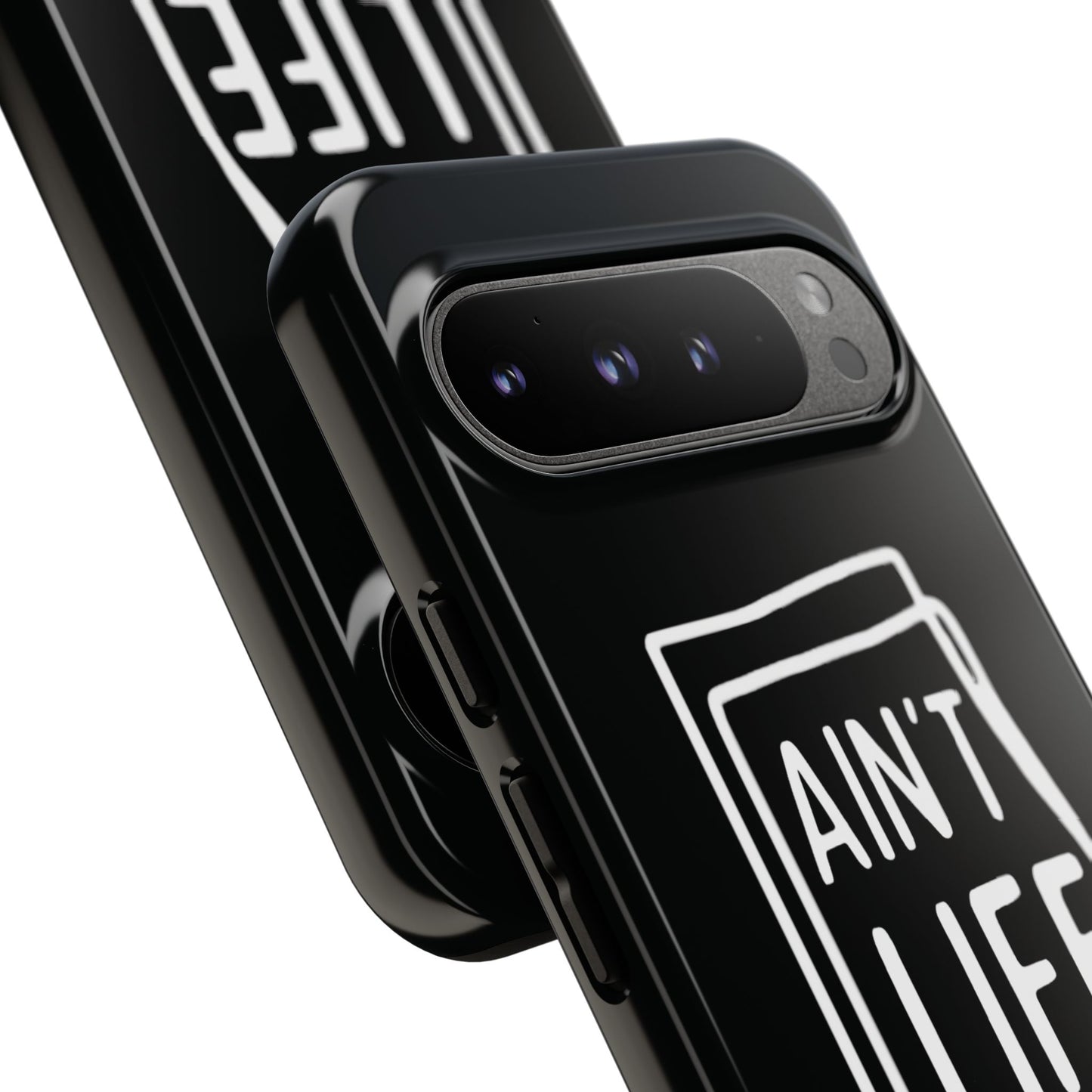 Ain't Life Grand Phone Case - Tough & Stylish Protection