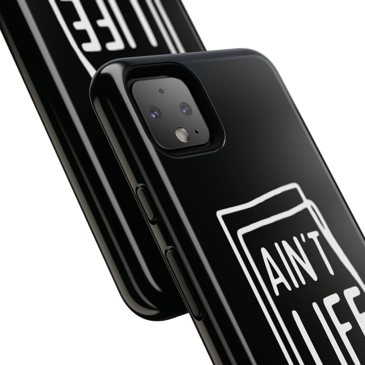 Ain't Life Grand Phone Case - Tough & Stylish Protection