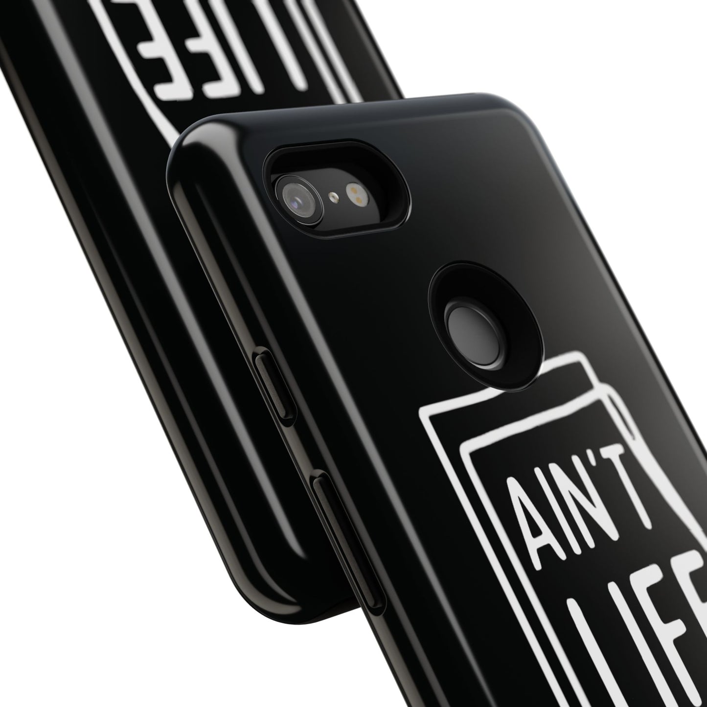 Ain't Life Grand Phone Case - Tough & Stylish Protection