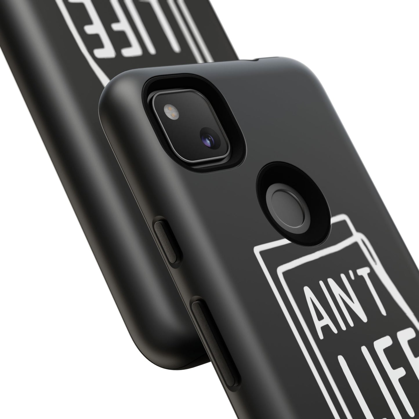Ain't Life Grand Phone Case - Tough & Stylish Protection