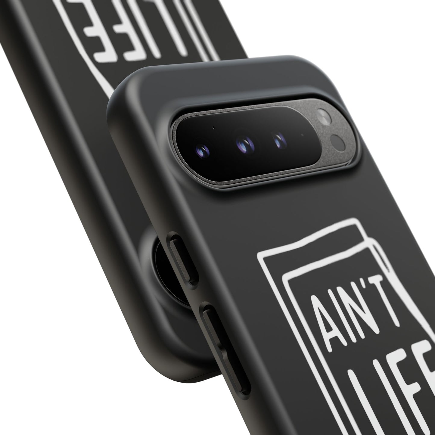 Ain't Life Grand Phone Case - Tough & Stylish Protection