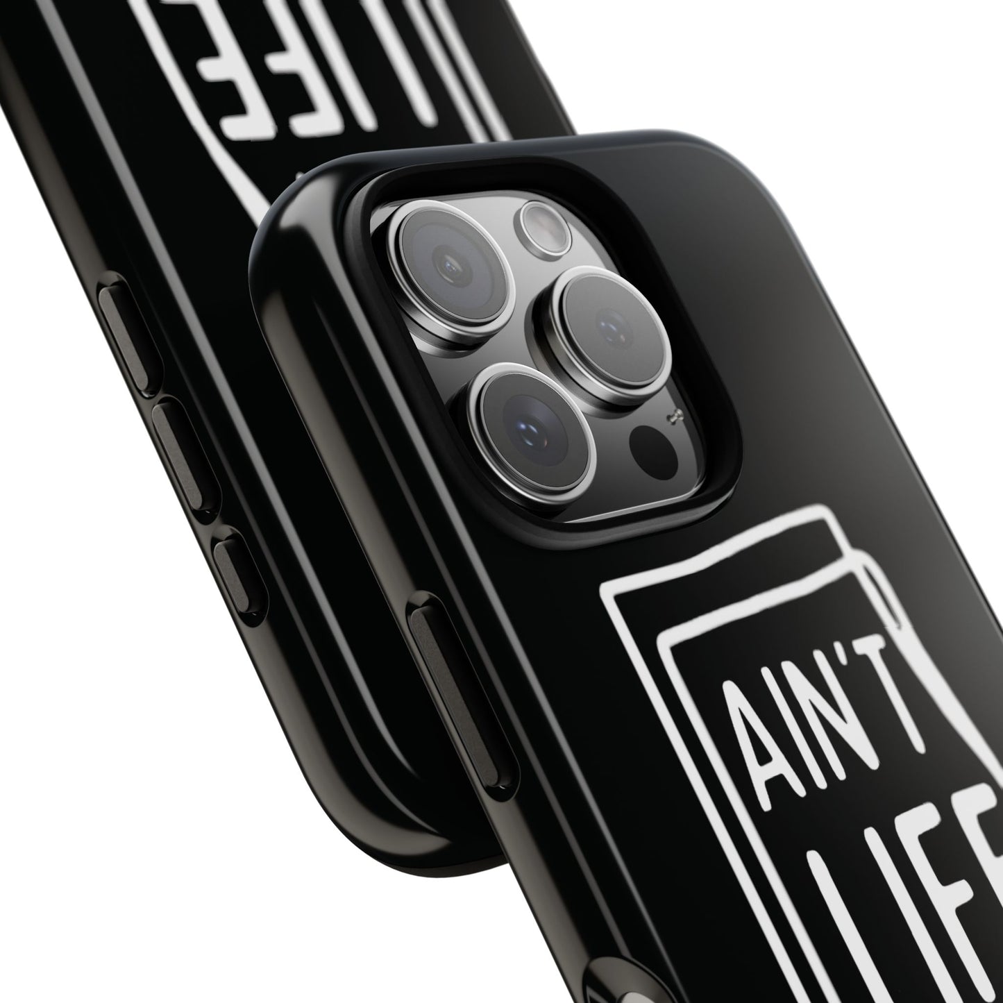 Ain't Life Grand Phone Case - Tough & Stylish Protection