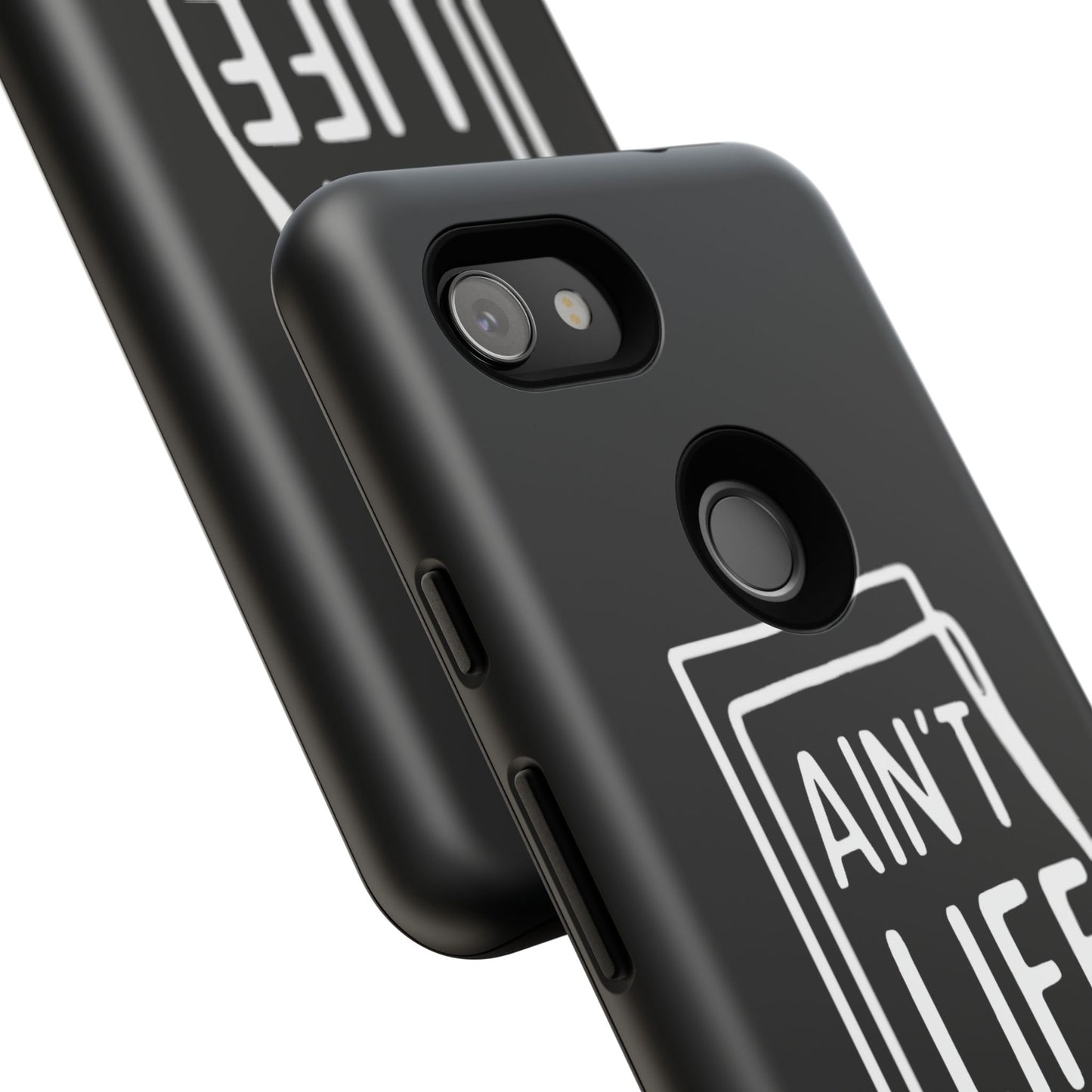 Ain't Life Grand Phone Case - Tough & Stylish Protection