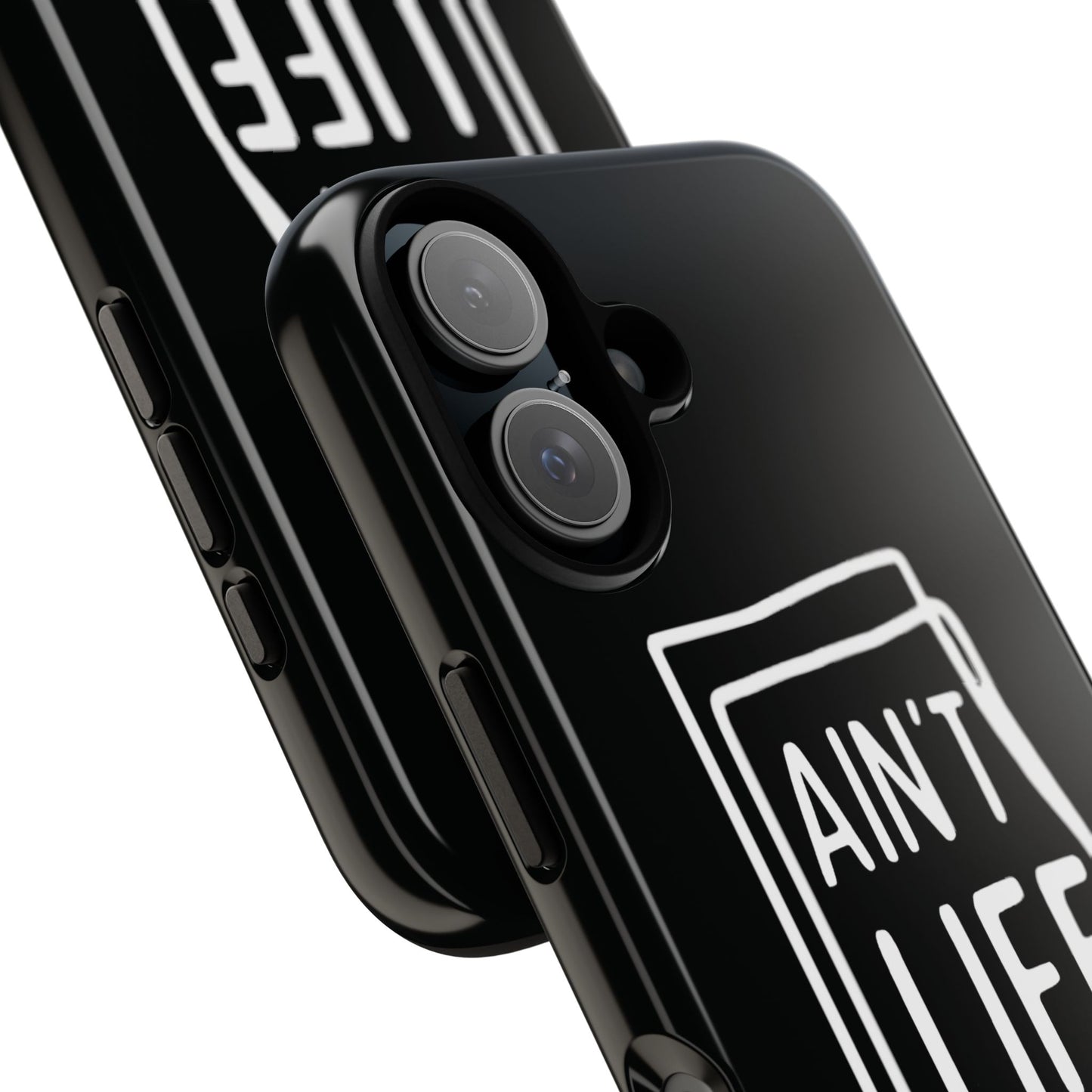 Ain't Life Grand Phone Case - Tough & Stylish Protection