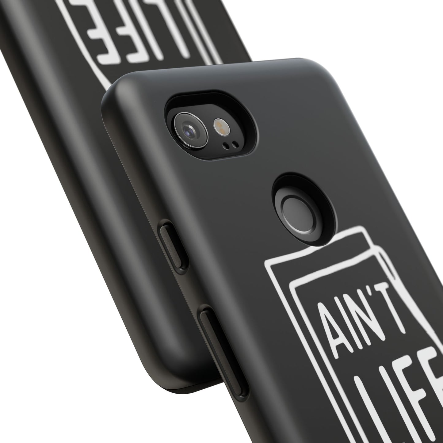 Ain't Life Grand Phone Case - Tough & Stylish Protection