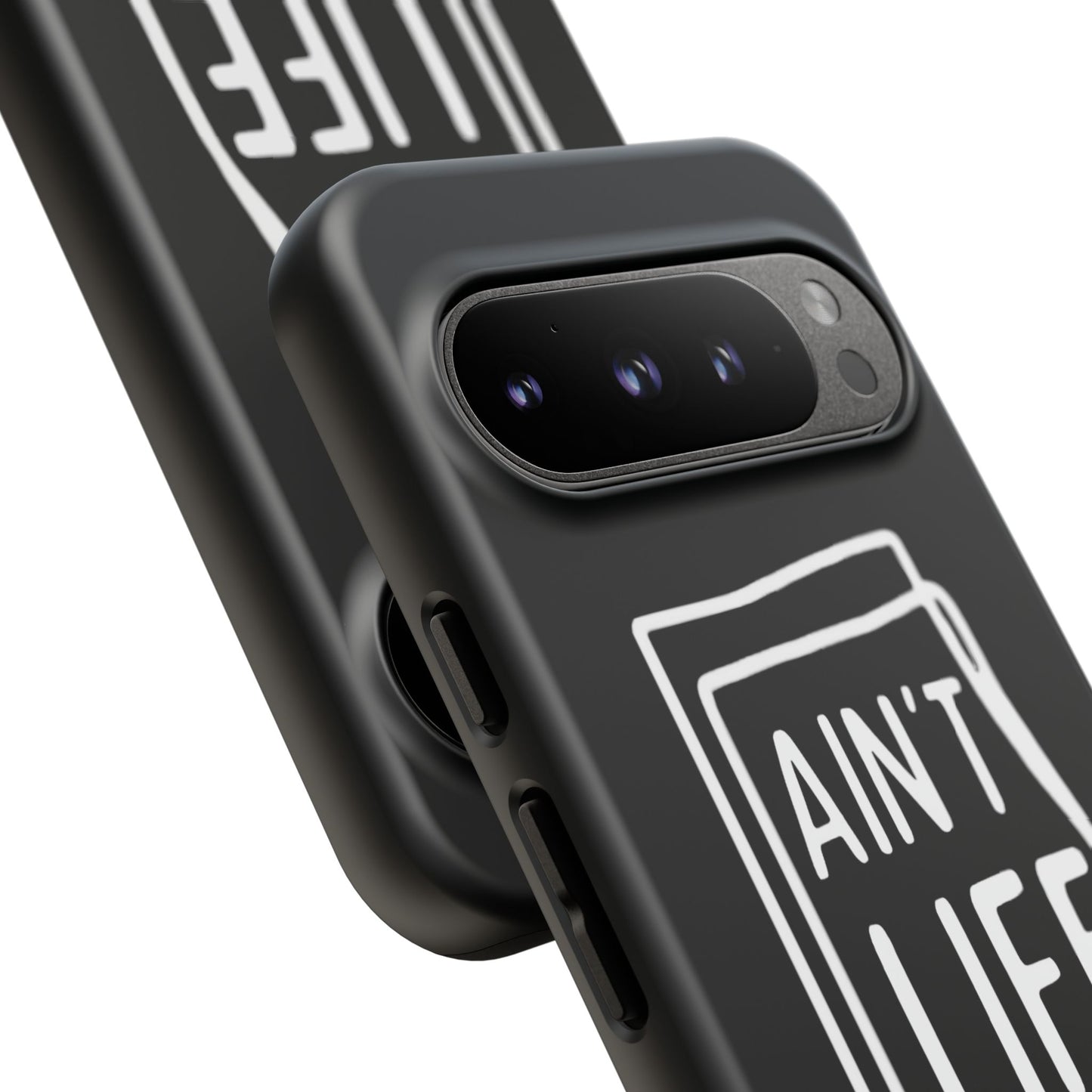 Ain't Life Grand Phone Case - Tough & Stylish Protection