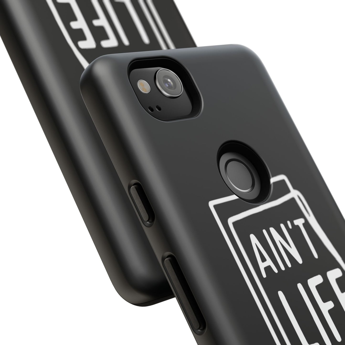 Ain't Life Grand Phone Case - Tough & Stylish Protection