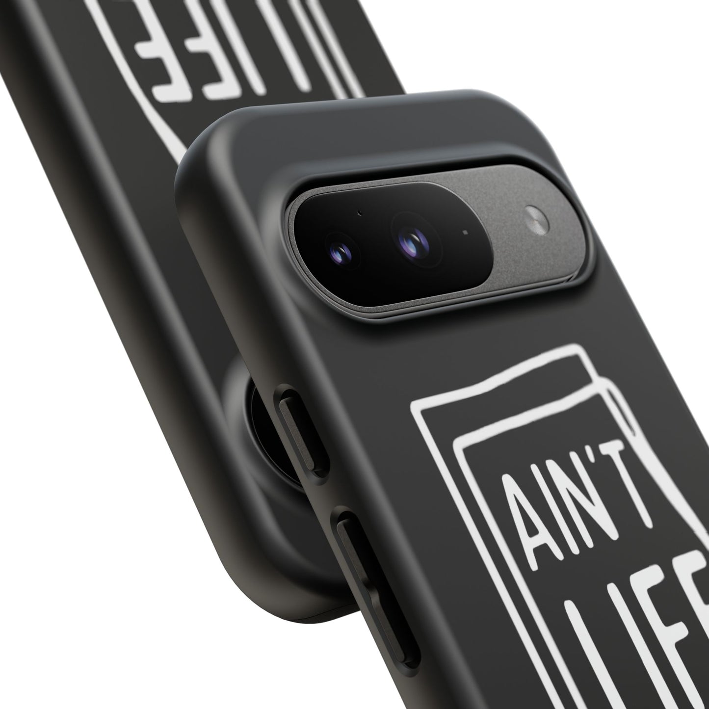 Ain't Life Grand Phone Case - Tough & Stylish Protection