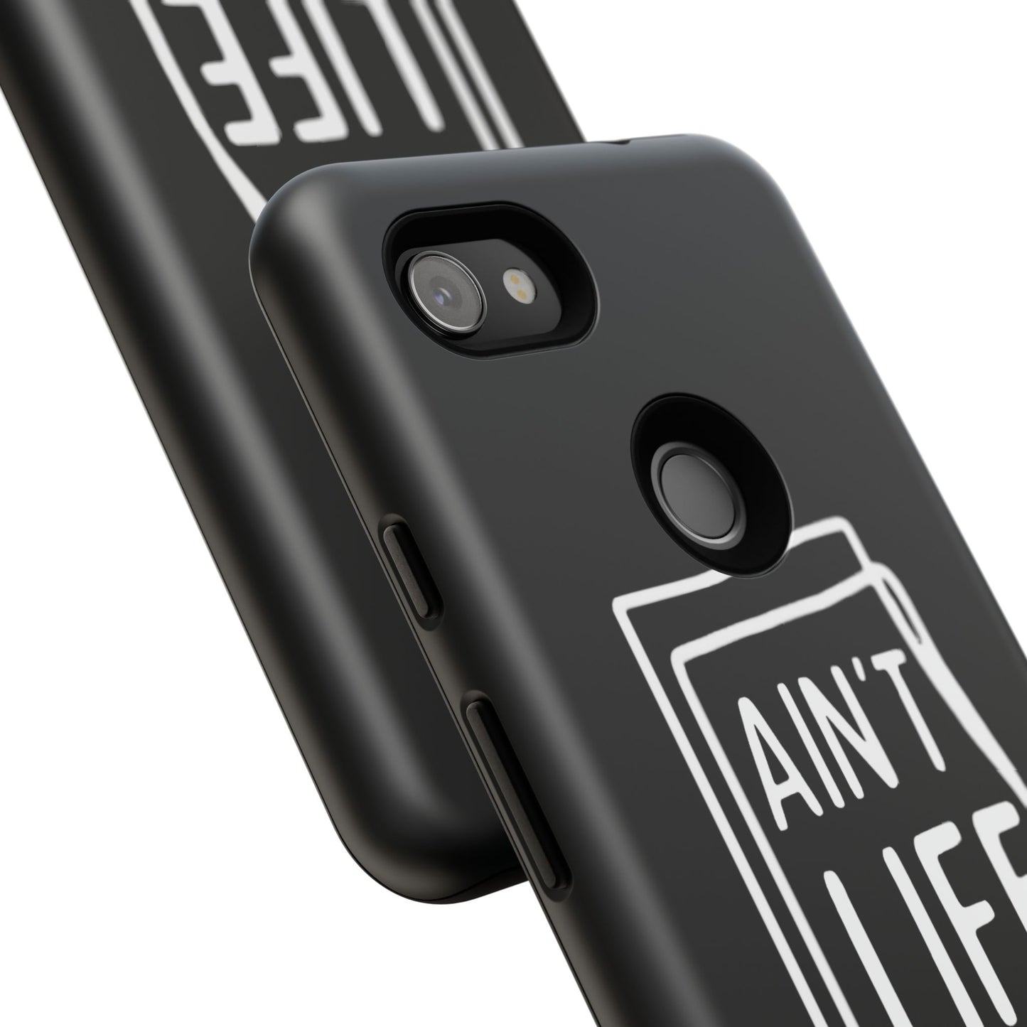 Ain't Life Grand Phone Case - Tough & Stylish Protection