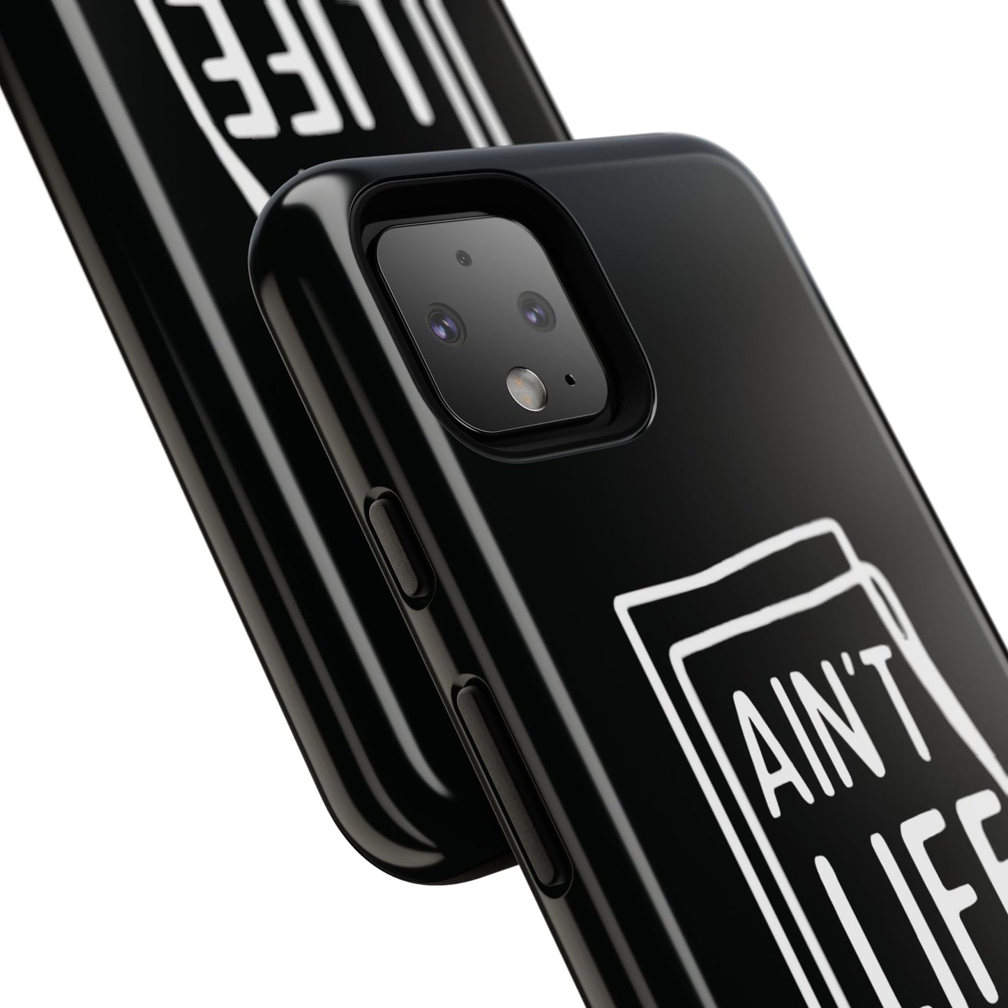 Ain't Life Grand Phone Case - Tough & Stylish Protection