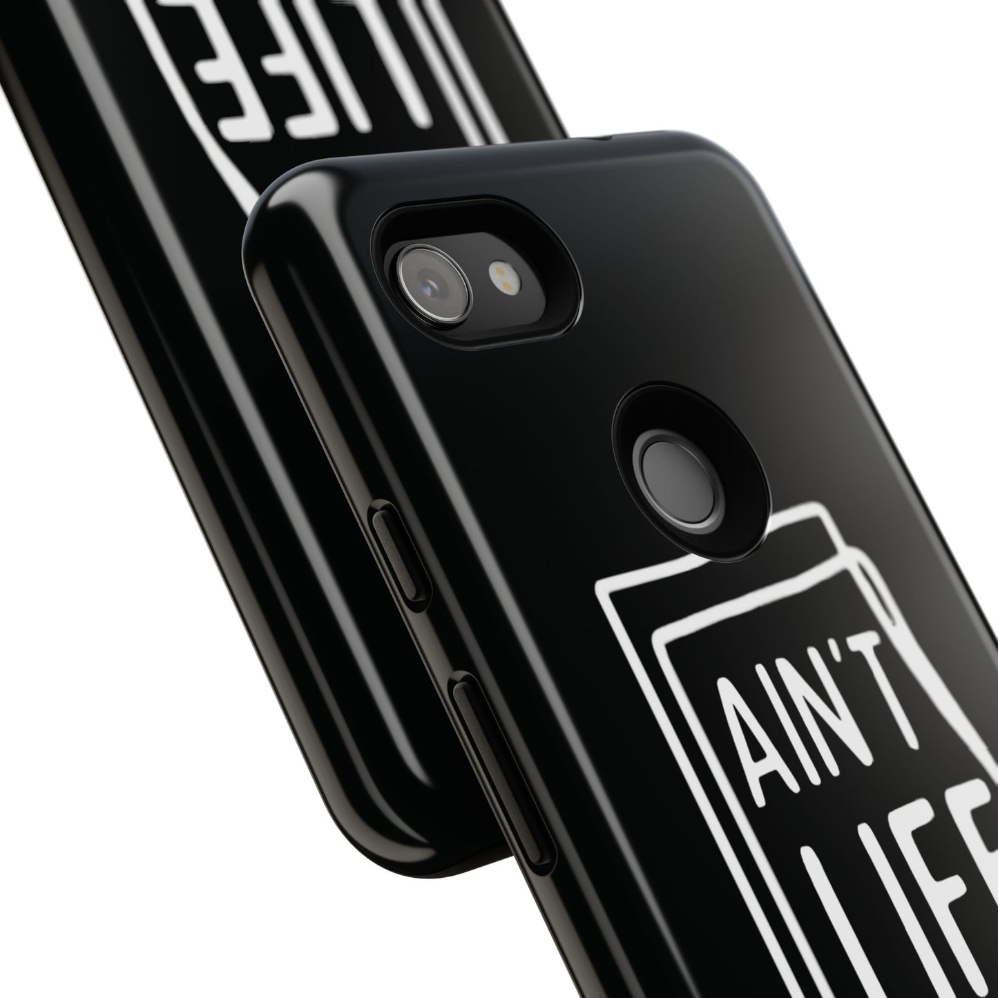 Ain't Life Grand Phone Case - Tough & Stylish Protection