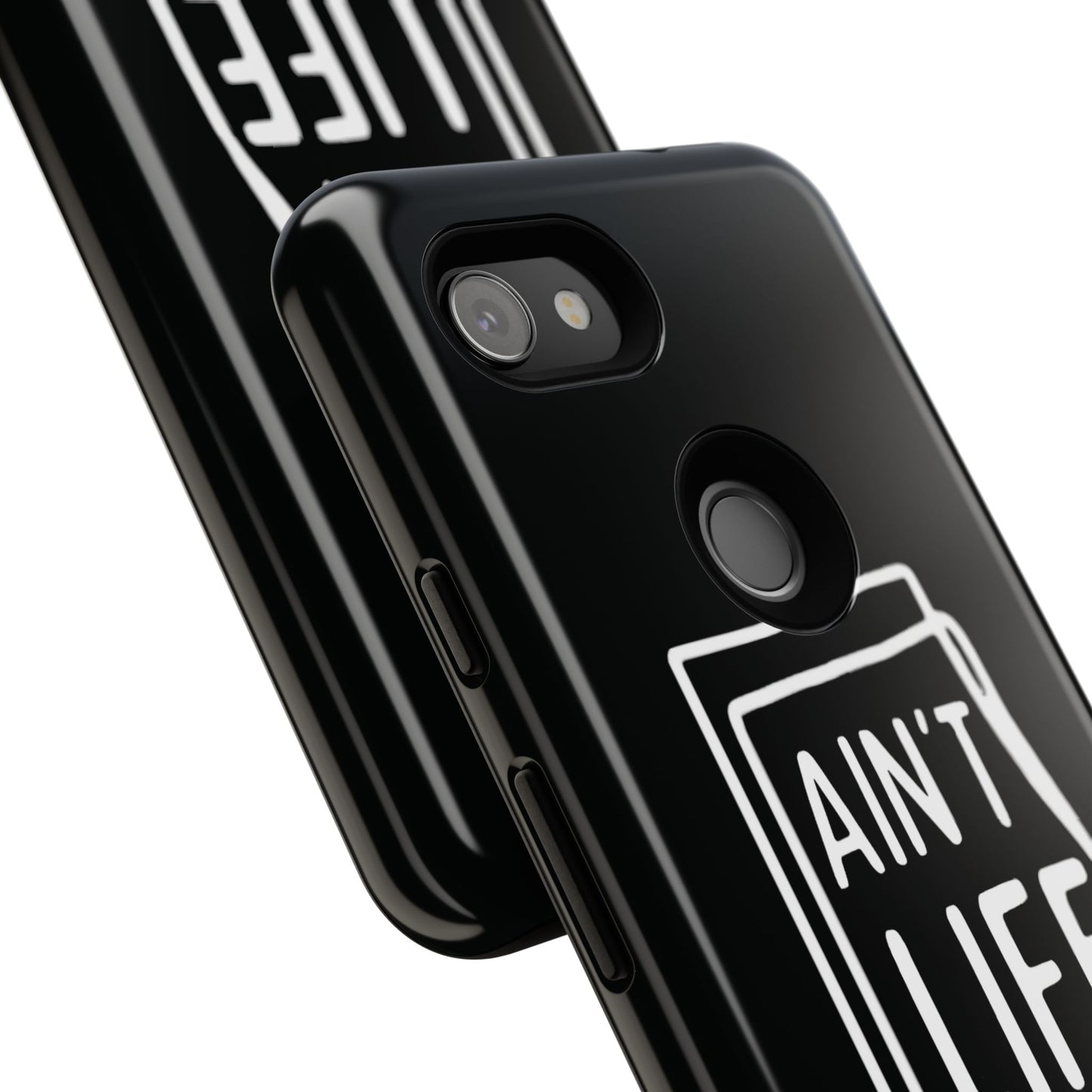 Ain't Life Grand Phone Case - Tough & Stylish Protection